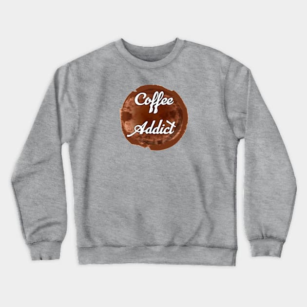 Coffee Addict Crewneck Sweatshirt by VoidDesigns